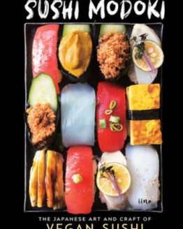 Sushi Modoki: The Japanese Art and Craft of Vegan Sushi by iina